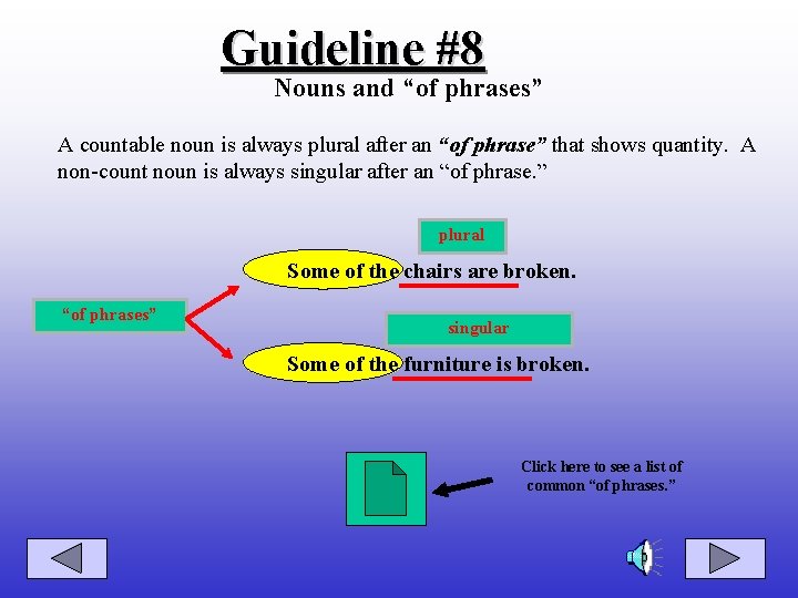 Guideline #8 Nouns and “of phrases” A countable noun is always plural after an