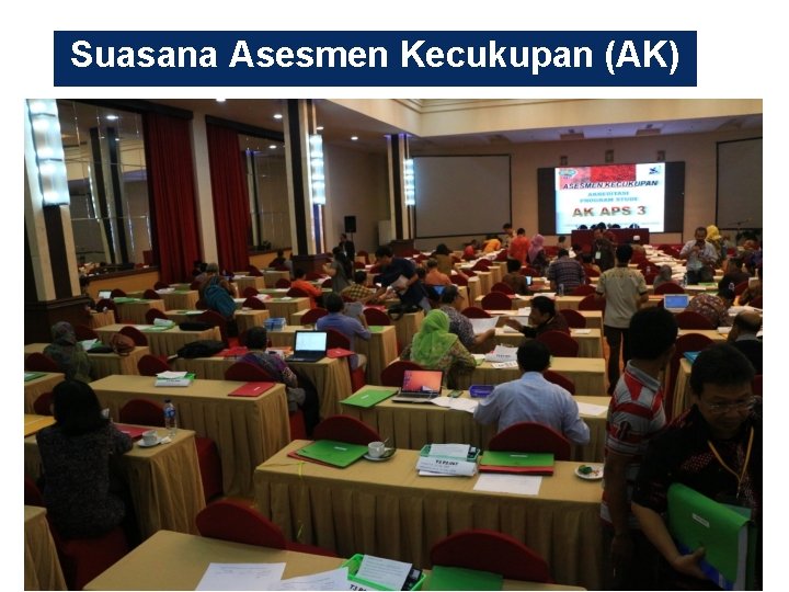 Suasana Asesmen Kecukupan (AK) 