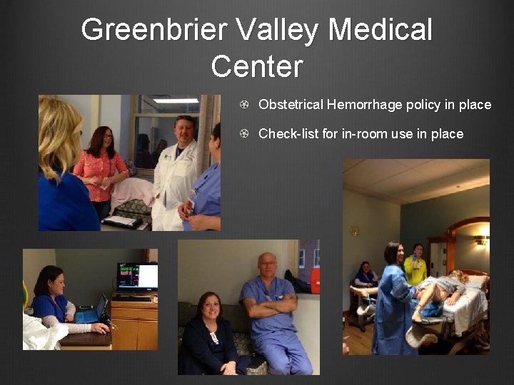 Greenbrier Valley Medical Center Obstetrical Hemorrhage policy in place Check-list for in-room use in