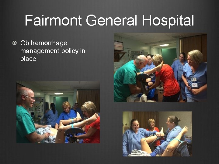 Fairmont General Hospital Ob hemorrhage management policy in place 