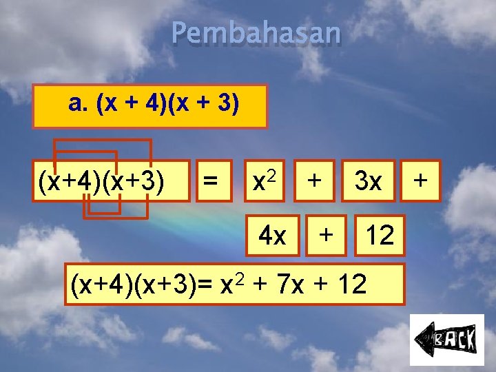 Pembahasan a. (x + 4)(x + 3) (x+4)(x+3) = x 2 4 x +