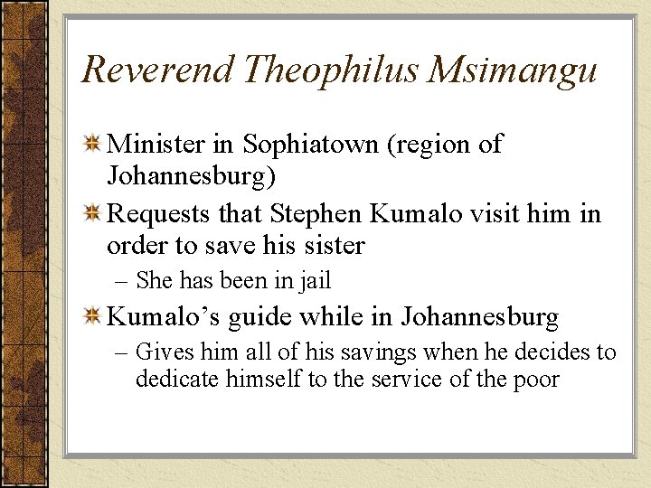 Reverend Theophilus Msimangu Minister in Sophiatown (region of Johannesburg) Requests that Stephen Kumalo visit