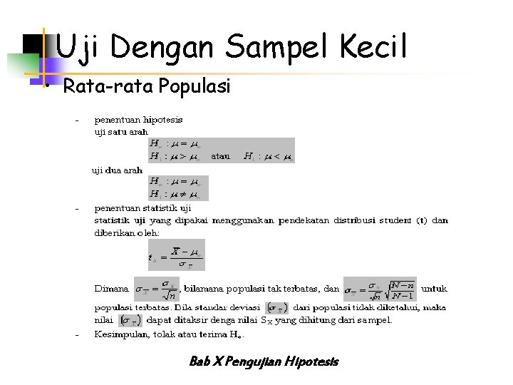 Uji Dengan Sampel Kecil • Rata-rata Populasi Bab X Pengujian Hipotesis 