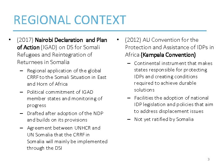 REGIONAL CONTEXT • (2017) Nairobi Declaration and Plan of Action (IGAD) on DS for