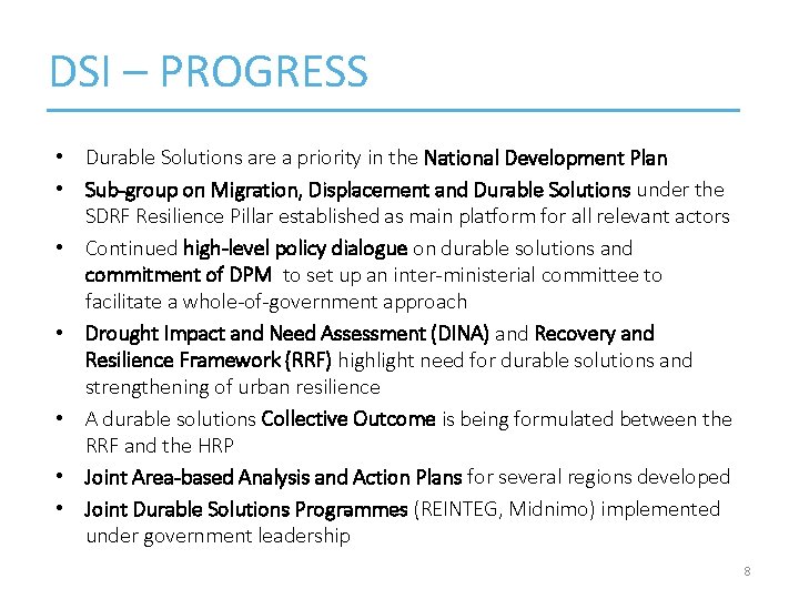 DSI – PROGRESS • Durable Solutions are a priority in the National Development Plan