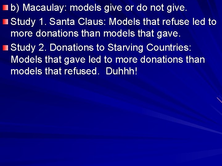 b) Macaulay: models give or do not give. Study 1. Santa Claus: Models that