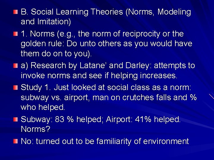 B. Social Learning Theories (Norms, Modeling and Imitation) 1. Norms (e. g. , the