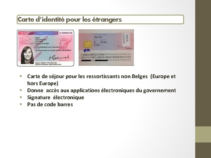 Carte d’identité pour les étrangers § Carte de séjour pour les ressortissants non Belges