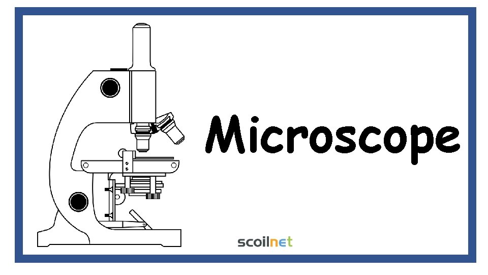 Microscope Microscope