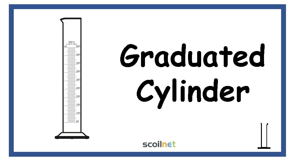 Graduated Cylinder Graduated Cylinder