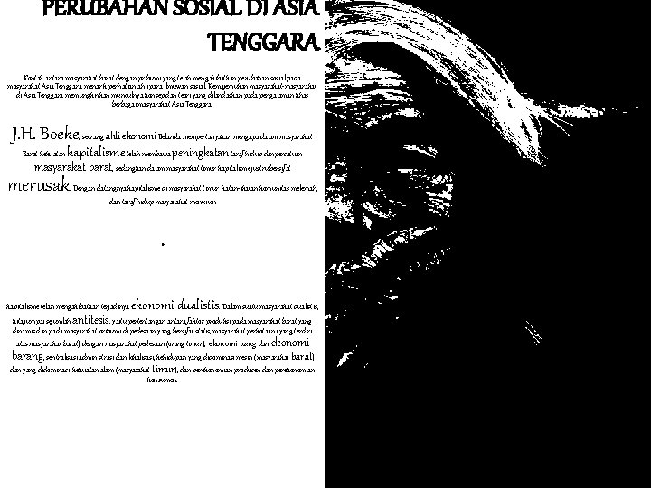 PERUBAHAN SOSIAL DI ASIA TENGGARA Kontak antara masyarakat barat dengan pribumi yang telah mengakibatkan