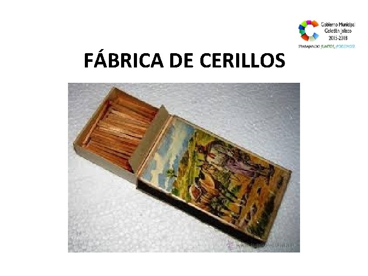 FÁBRICA DE CERILLOS 
