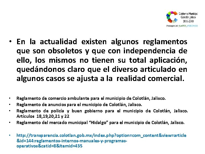  • En la actualidad existen algunos reglamentos que son obsoletos y que con