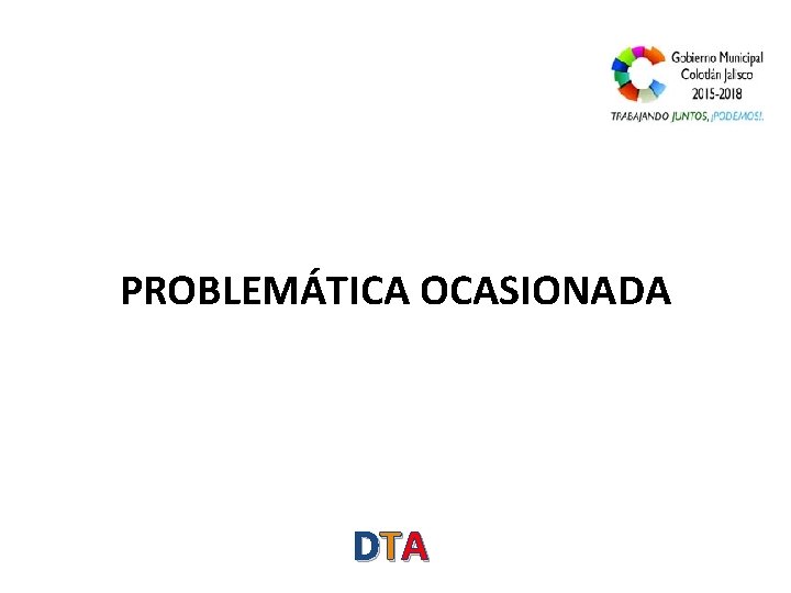 PROBLEMÁTICA OCASIONADA D TA 