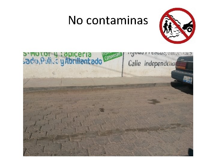 No contaminas 