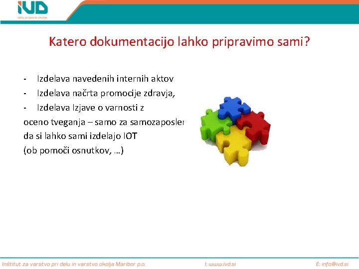 Katero dokumentacijo lahko pripravimo sami? - Izdelava navedenih internih aktov - Izdelava načrta promocije