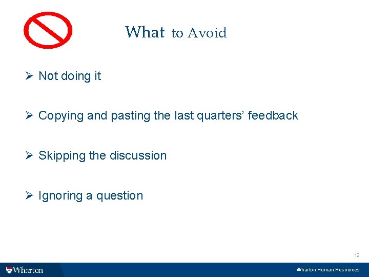 What to Avoid Ø Not doing it Ø Copying and pasting the last quarters’