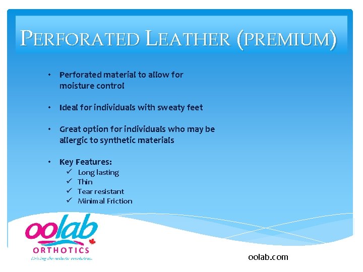 PERFORATED LEATHER (PREMIUM) • Perforated material to allow for moisture control • Ideal for