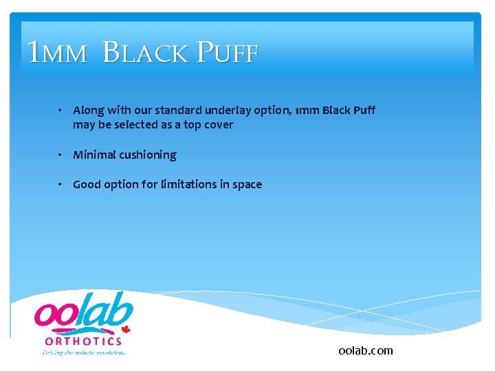 1 MM BLACK PUFF • Along with our standard underlay option, 1 mm Black