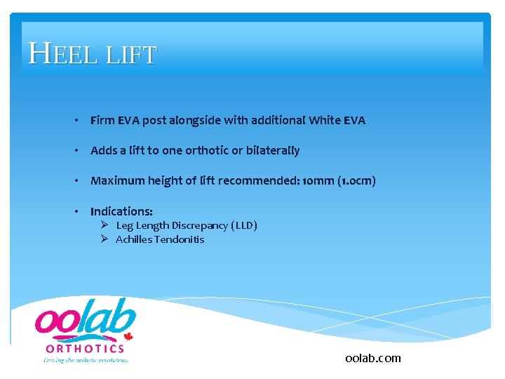 HEEL LIFT • Firm EVA post alongside with additional White EVA • Adds a