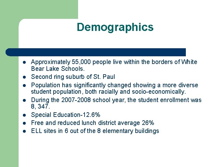 Demographics l l l l Approximately 55, 000 people live within the borders of