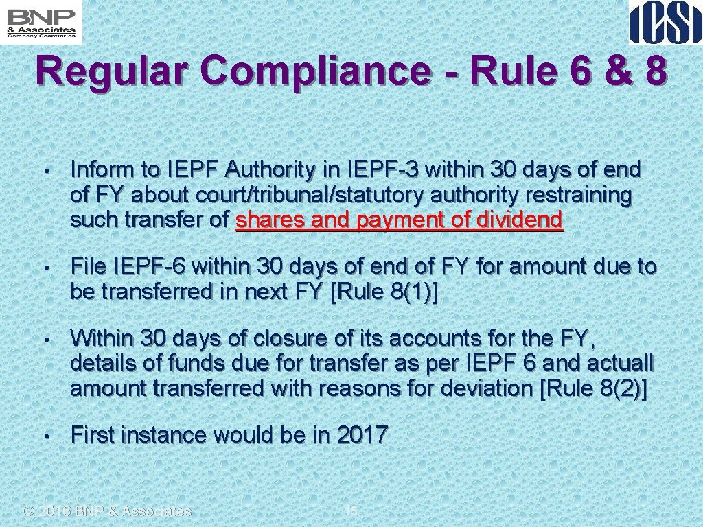 Regular Compliance - Rule 6 & 8 • Inform to IEPF Authority in IEPF-3