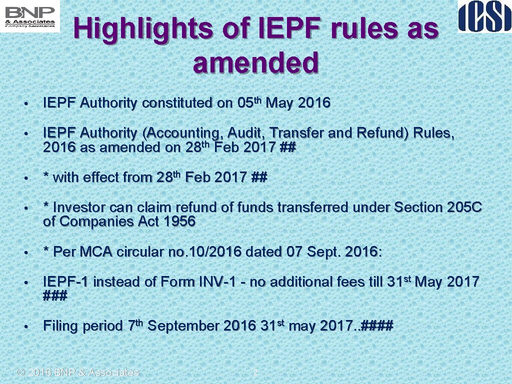 Highlights of IEPF rules as amended • IEPF Authority constituted on 05 th May