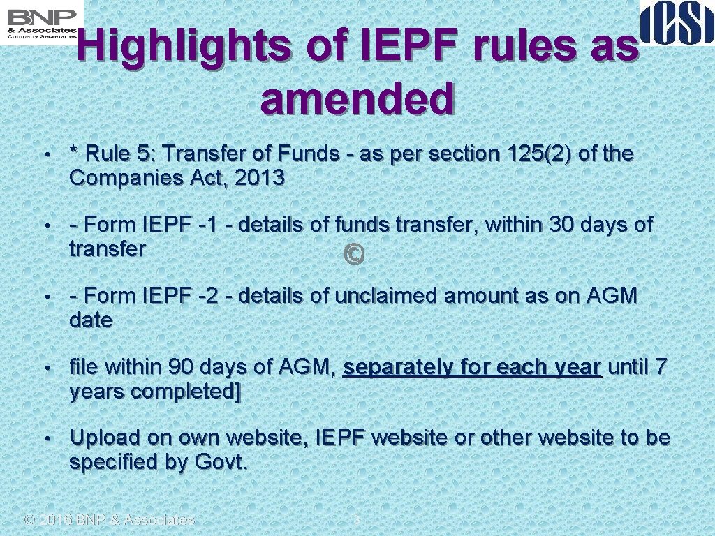 Highlights of IEPF rules as amended • * Rule 5: Transfer of Funds -
