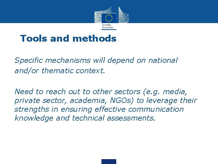 Tools and methods • Specific mechanisms will depend on national • and/or thematic context.