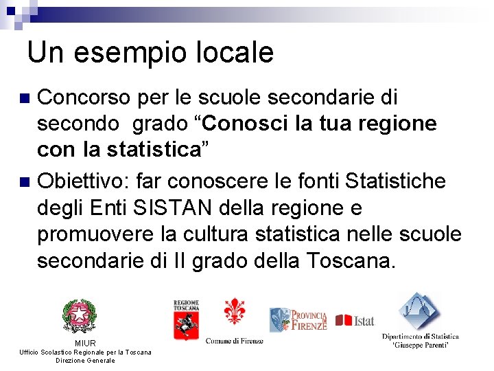 Un esempio locale Concorso per le scuole secondarie di secondo grado “Conosci la tua