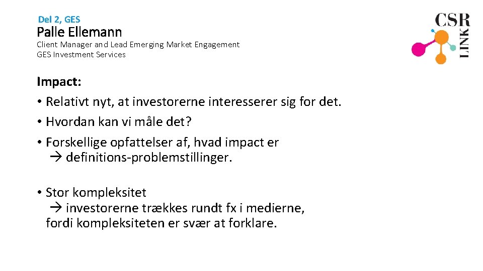 Del 2, GES Palle Ellemann Client Manager and Lead Emerging Market Engagement GES Investment