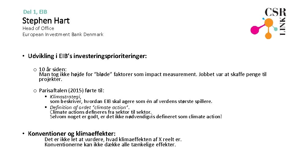 Del 1, EIB Stephen Hart Head of Office European Investment Bank Denmark • Udvikling