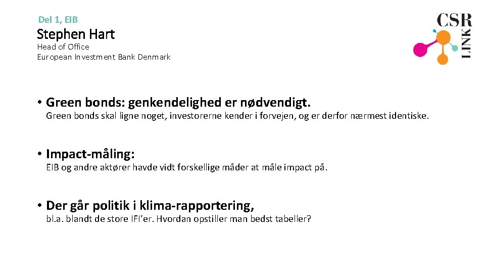 Del 1, EIB Stephen Hart Head of Office European Investment Bank Denmark • Green