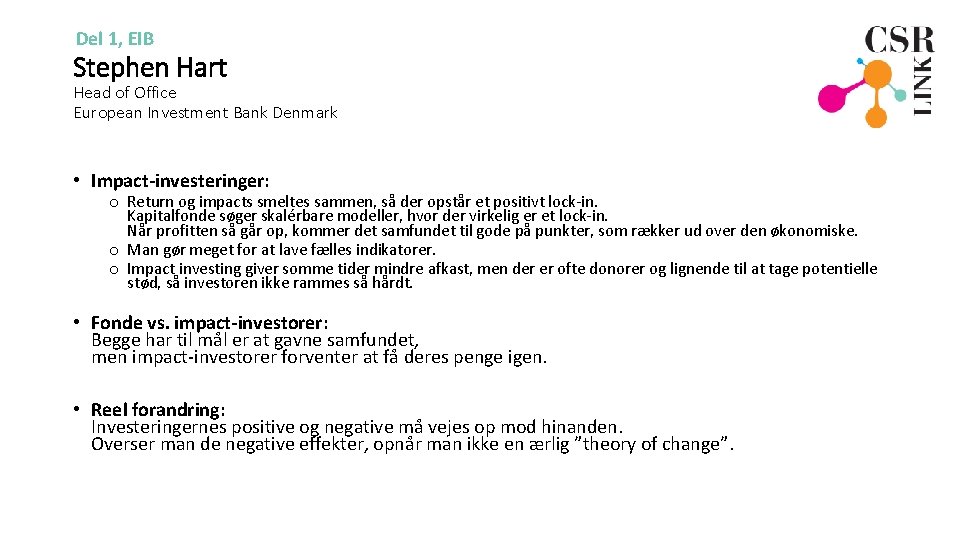 Del 1, EIB Stephen Hart Head of Office European Investment Bank Denmark • Impact-investeringer: