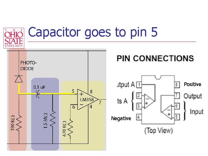 Capacitor goes to pin 5 Positive Negative 