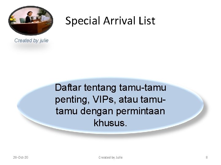 Special Arrival List Created by julie Daftar tentang tamu-tamu penting, VIPs, atau tamu dengan