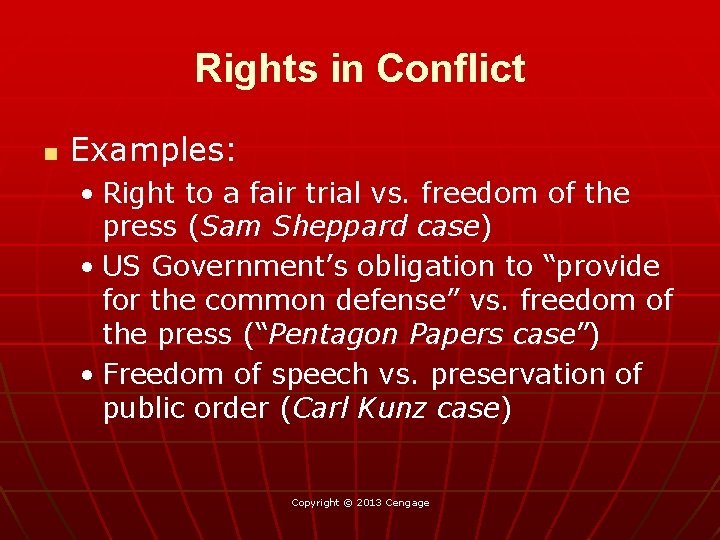 Rights in Conflict n Examples: • Right to a fair trial vs. freedom of
