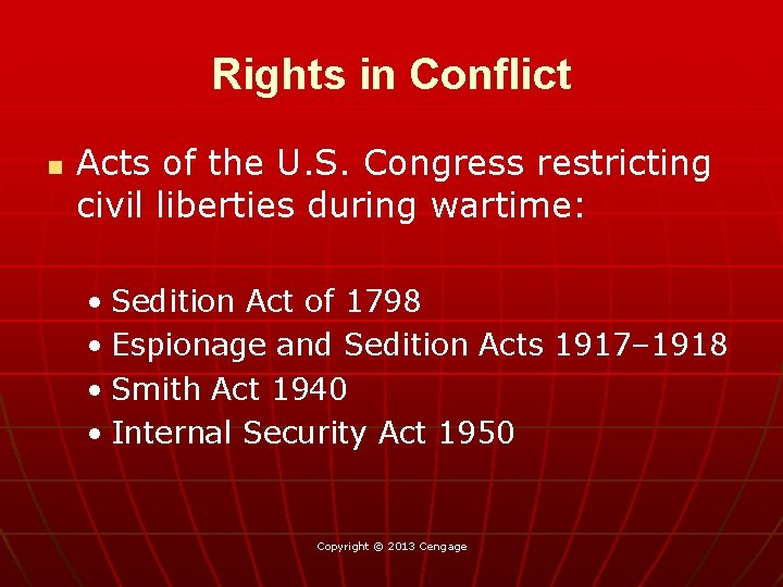 Rights in Conflict n Acts of the U. S. Congress restricting civil liberties during