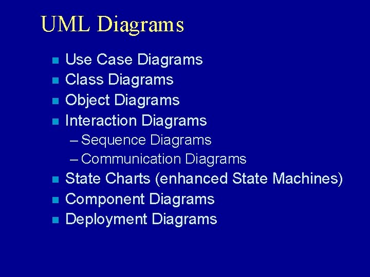 UML Diagrams n n Use Case Diagrams Class Diagrams Object Diagrams Interaction Diagrams –