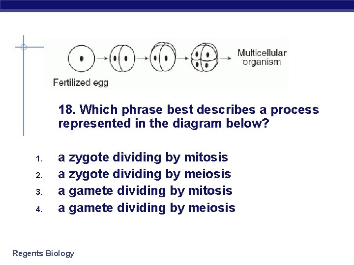 18. Which phrase best describes a process represented in the diagram below? 1. 2.