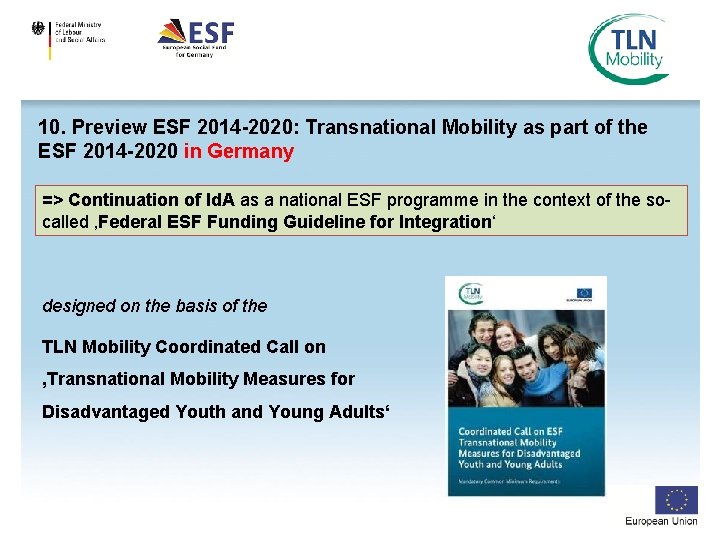 10. Preview ESF 2014 -2020: Transnational Mobility as part of the ESF 2014 -2020