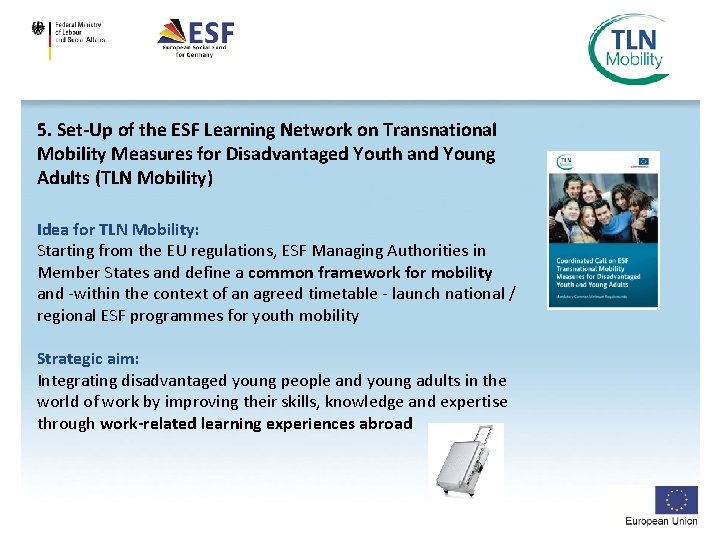 5. Set-Up of the ESF Learning Network on Transnational Mobility Measures for Disadvantaged Youth