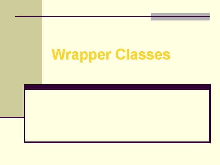 Wrapper Classes 