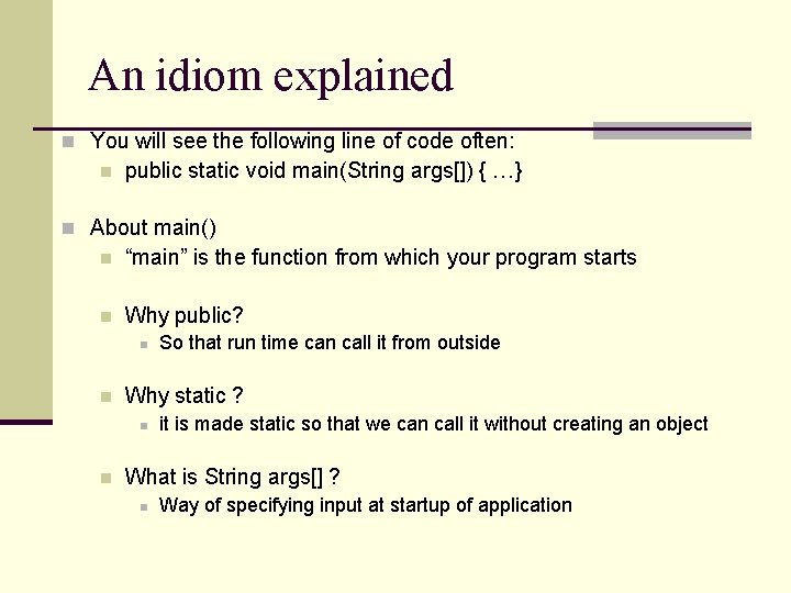 An idiom explained n You will see the following line of code often: n