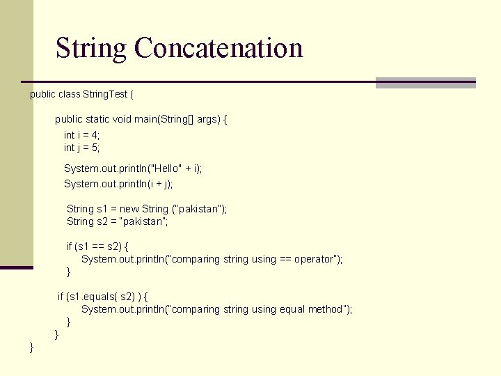 String Concatenation public class String. Test { public static void main(String[] args) { int