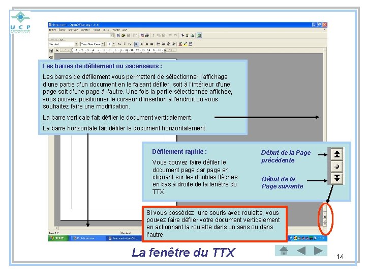 Les barres de défilement ou ascenseurs : Les barres de défilement vous permettent de