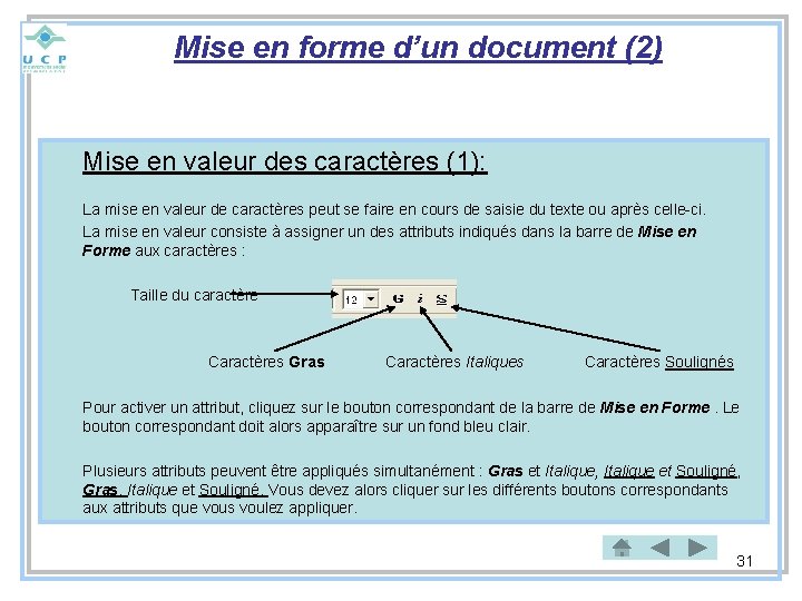 Mise en forme d’un document (2) Mise en valeur des caractères (1): La mise