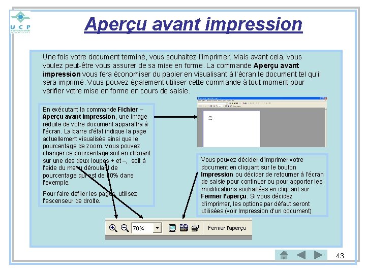 Aperçu avant impression Une fois votre document terminé, vous souhaitez l’imprimer. Mais avant cela,