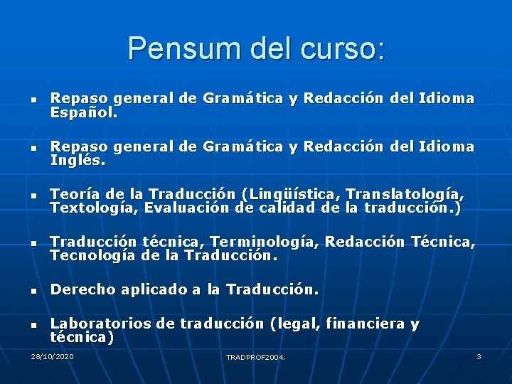 Pensum del curso: n Repaso general de Gramática y Redacción del Idioma Español. n