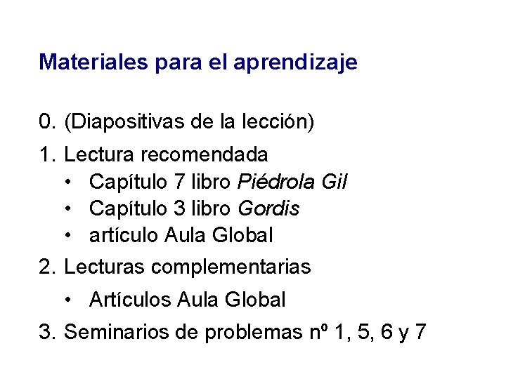 Materiales para el aprendizaje 0. (Diapositivas de la lección) 1. Lectura recomendada • Capítulo